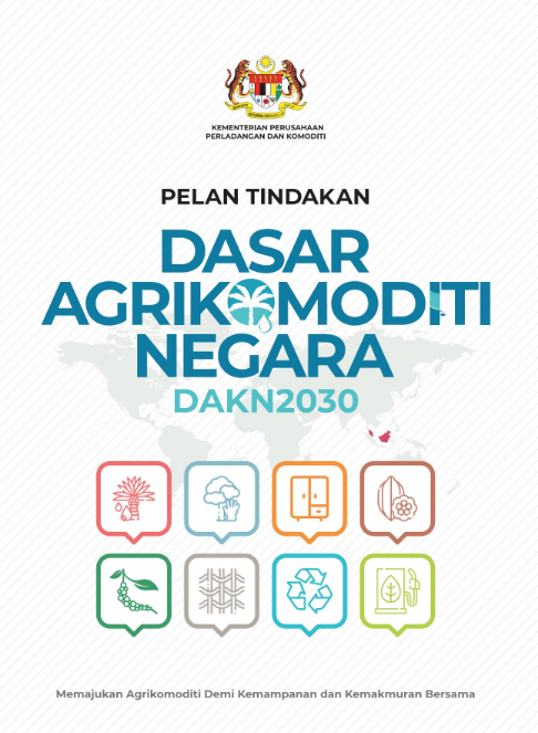 PELAN TINDAKAN DASAR AGRIKOMODITI NEGARA (DAKN) 2021-2030